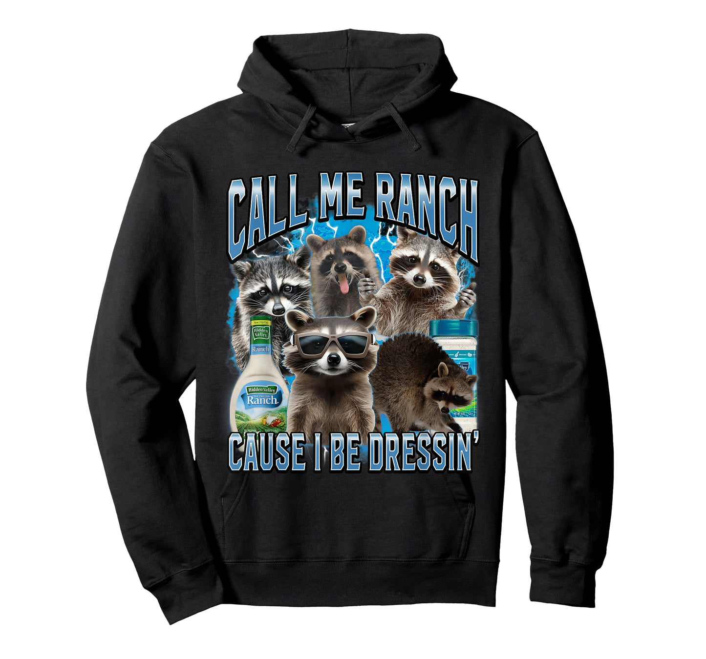 Call Me Ranch Cause I Be Dressing Funny Raccoon Meme T-Shirt