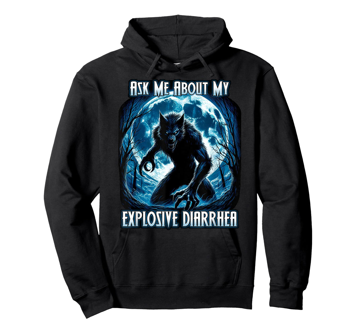 ASK ME ABOUT MY EXPLOSIVE DIARRHEA funny alpha male wolf gag T-Shirt