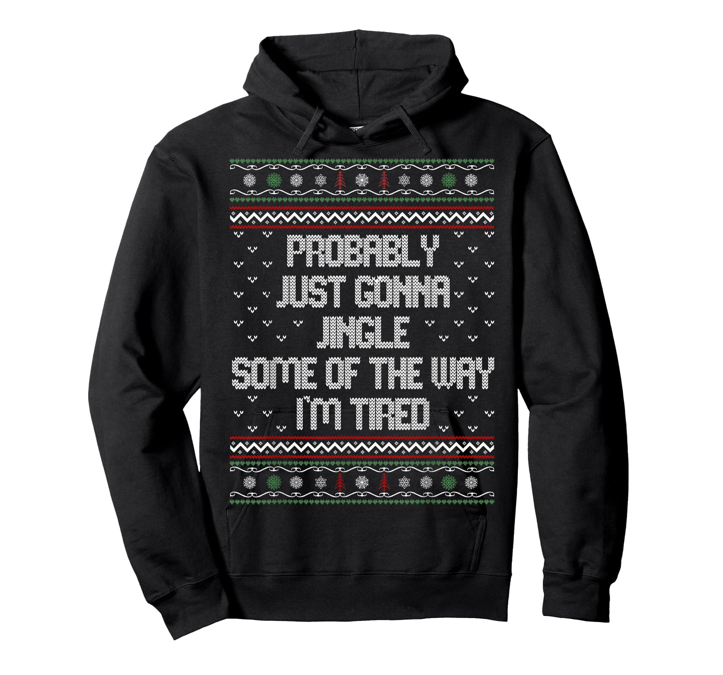 Probably Just Gonna Jingle Some of The Way I'm Tired Funny T-Shirt