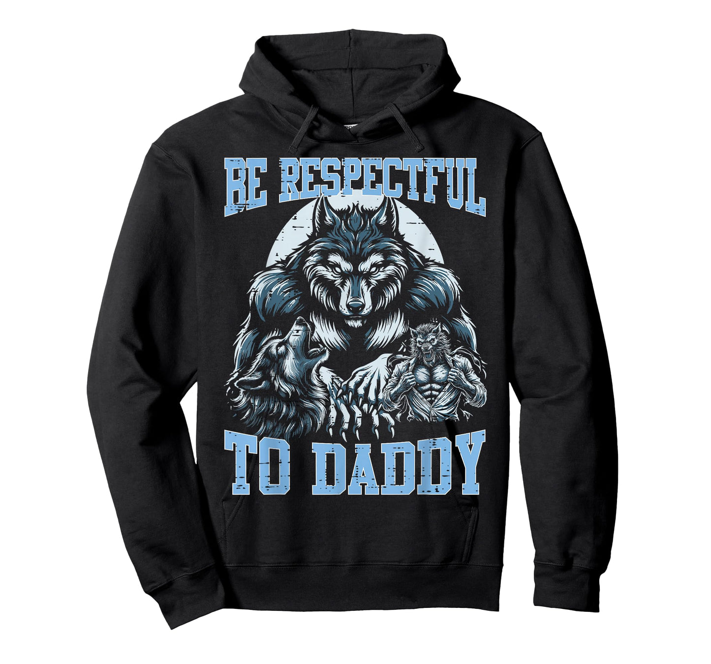 Alpha Wolf Be Respectful to Daddy Funny Meme Cringe T-Shirt