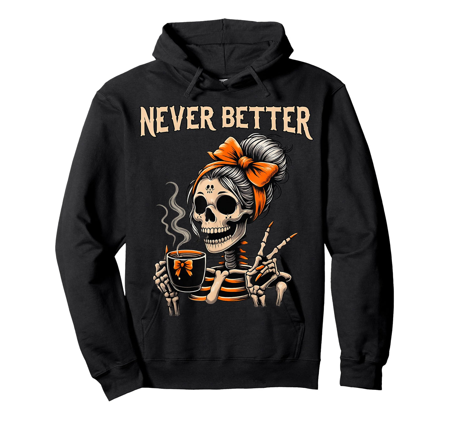 Never Better Skeleton Messy Bun Drinking Coffee Halloween T-Shirt