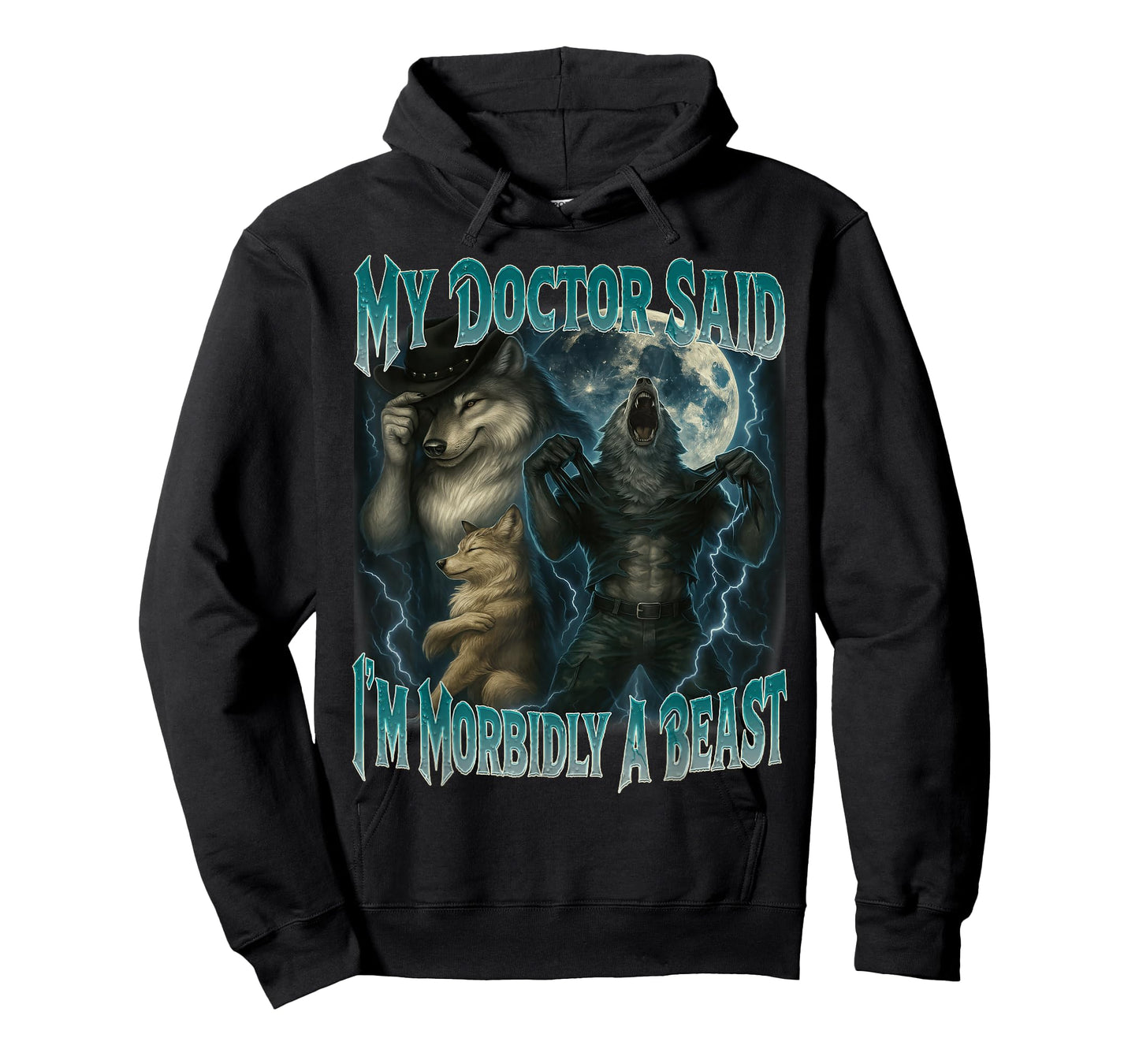 My Doctor Said I'm Morbidly A Beast Funny Werewolf Meme T-Shirt