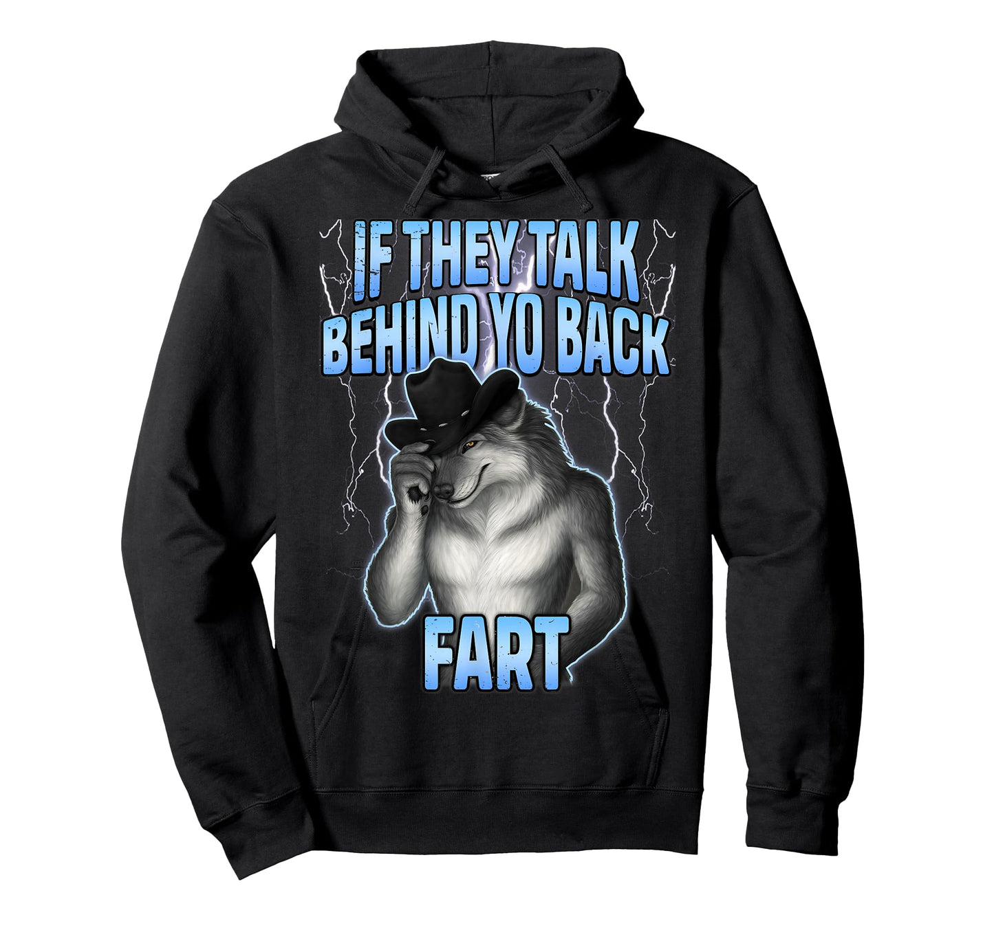 If They Talk Behind Your Back Fart Funny Design Wolf Meme T-Shirt