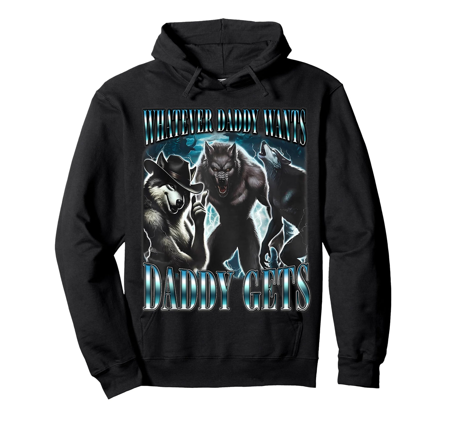 Whatever Daddy Wants Daddy Gets Funny Sigma Alpha Wolf Meme T-Shirt