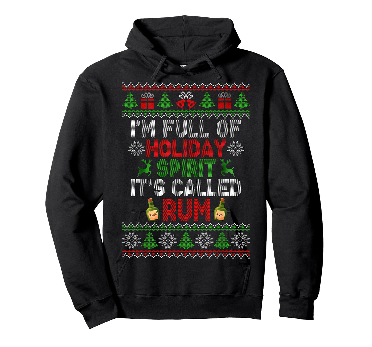I'm Full of Holiday Spirit Rum Ugly Christmas Sweater Xmas T-Shirt