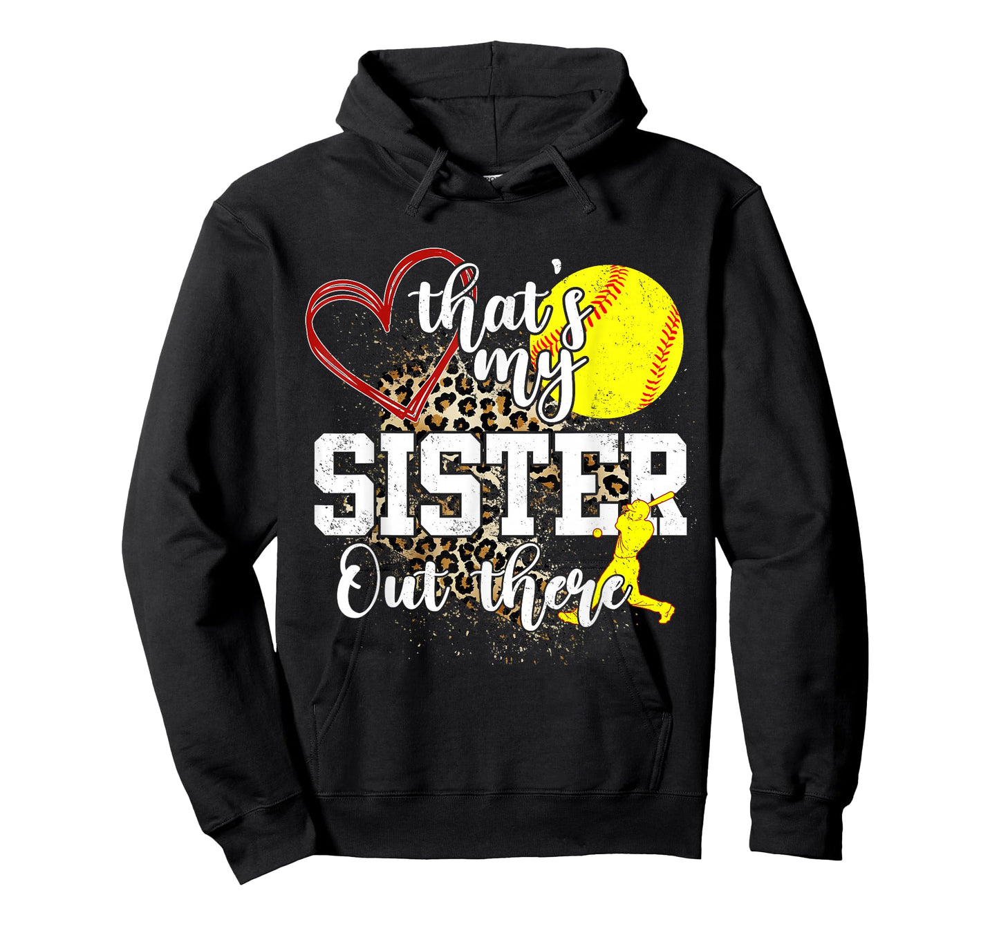 That's My Sister Out There Softball T-Shirt