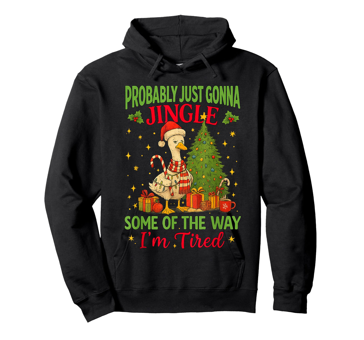 Probably Just Gonna Jingle Some of The Way I'm Tired Goose T-Shirt