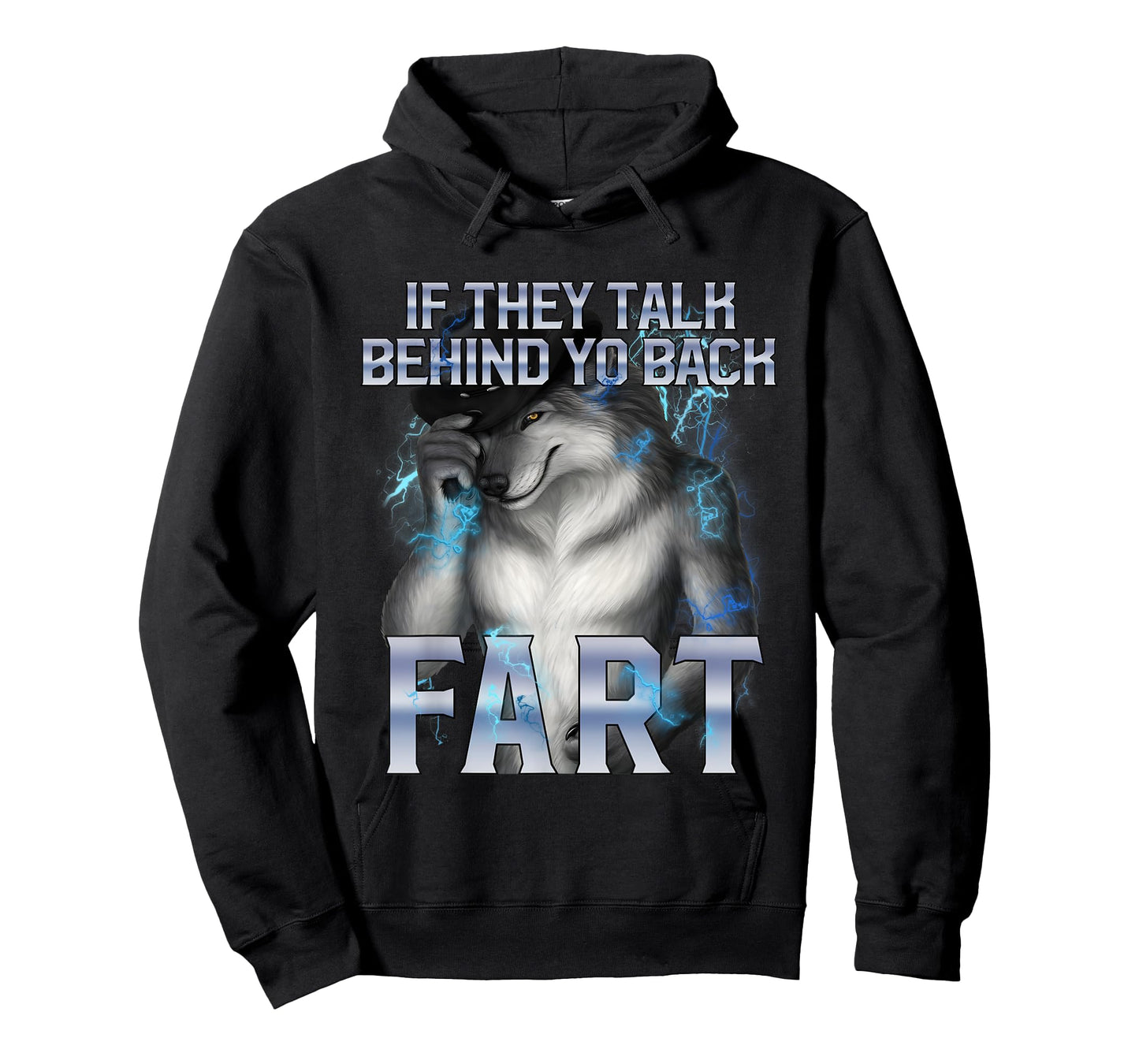 Alpha Wolf If They Talk Behind Your Back Fart Funny Joke T-Shirt