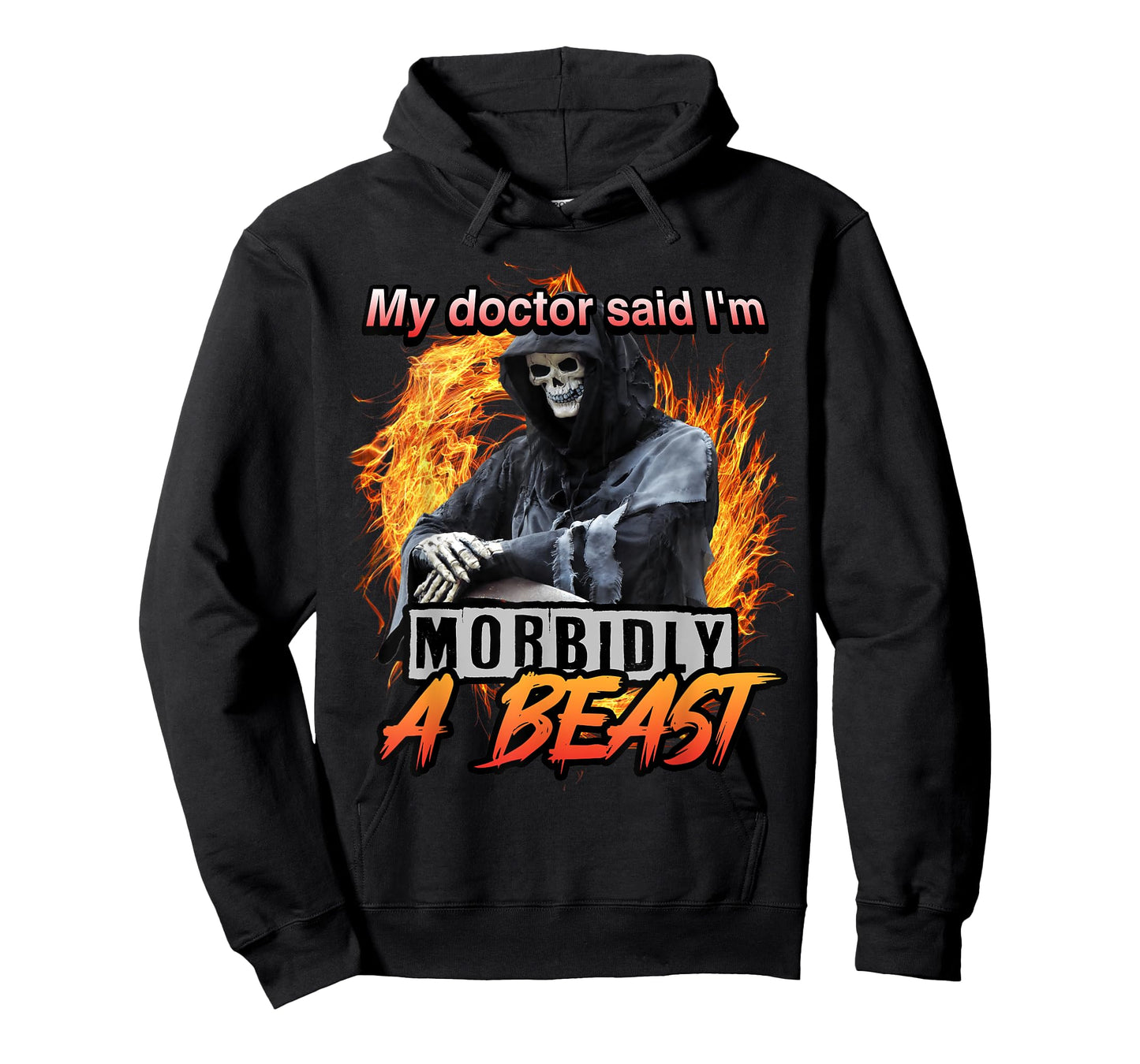 My Doctor Said I'm Morbidly A Beast Grim Reaper Meme T-Shirt