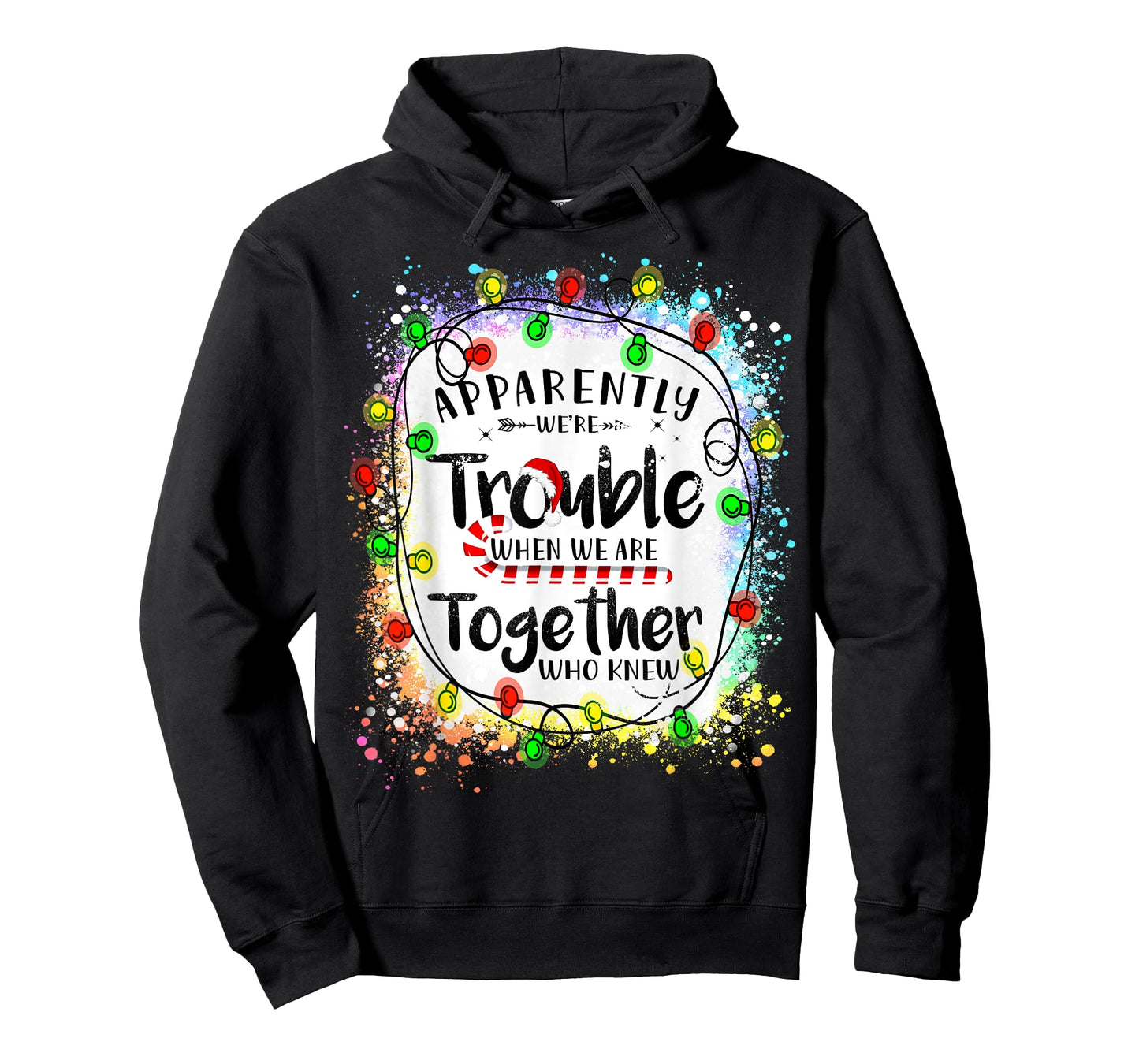 Apparently we're trouble when we are together Xmas Lights T-Shirt