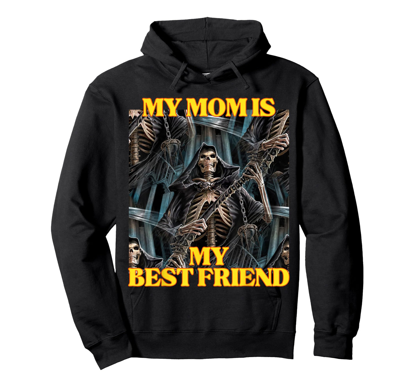 My Mom Is My Best Friend Funny Hard Skeleton Meme T-Shirt