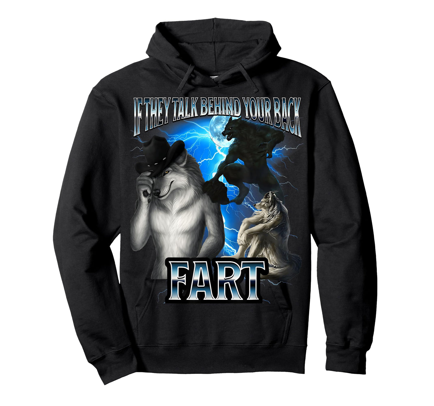 Funny Alpha Wolf Meme If They Talk Behind Back Fart Bootleg T-Shirt