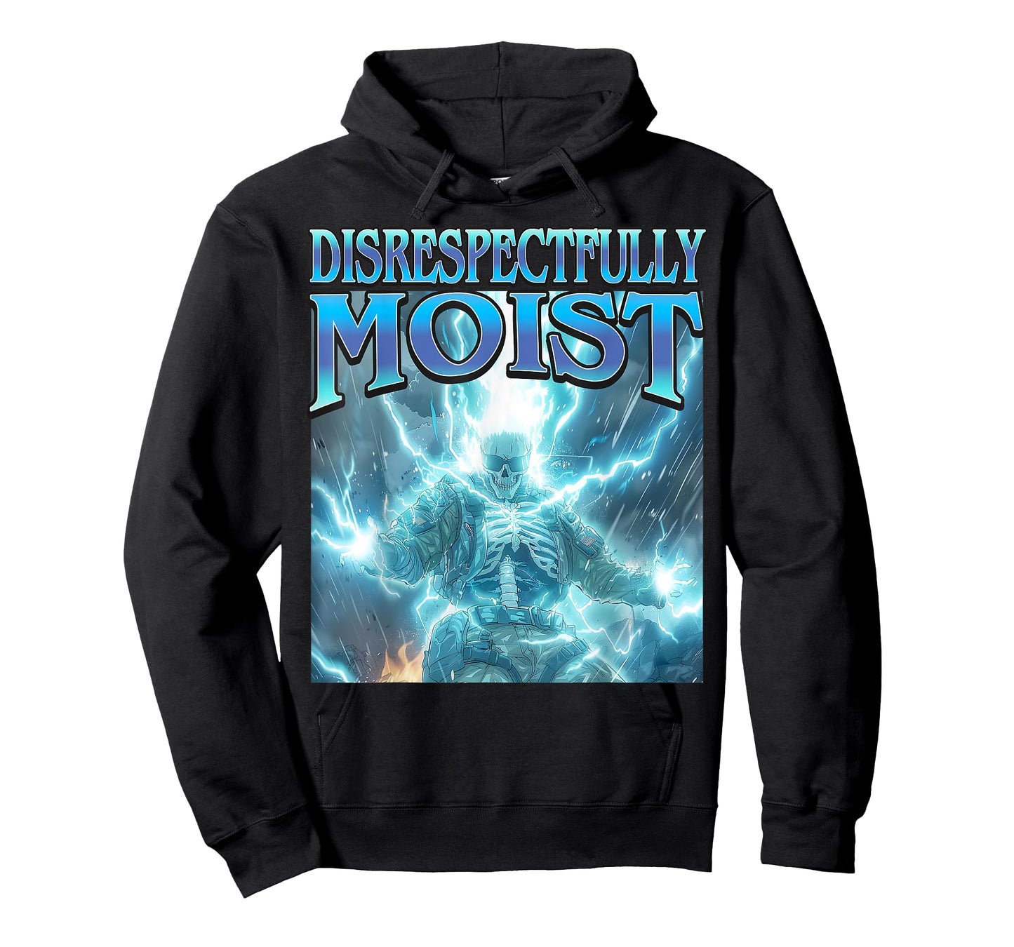 Disrespectfully Moist - Funny Hard Skeleton Unhinged Meme T-Shirt