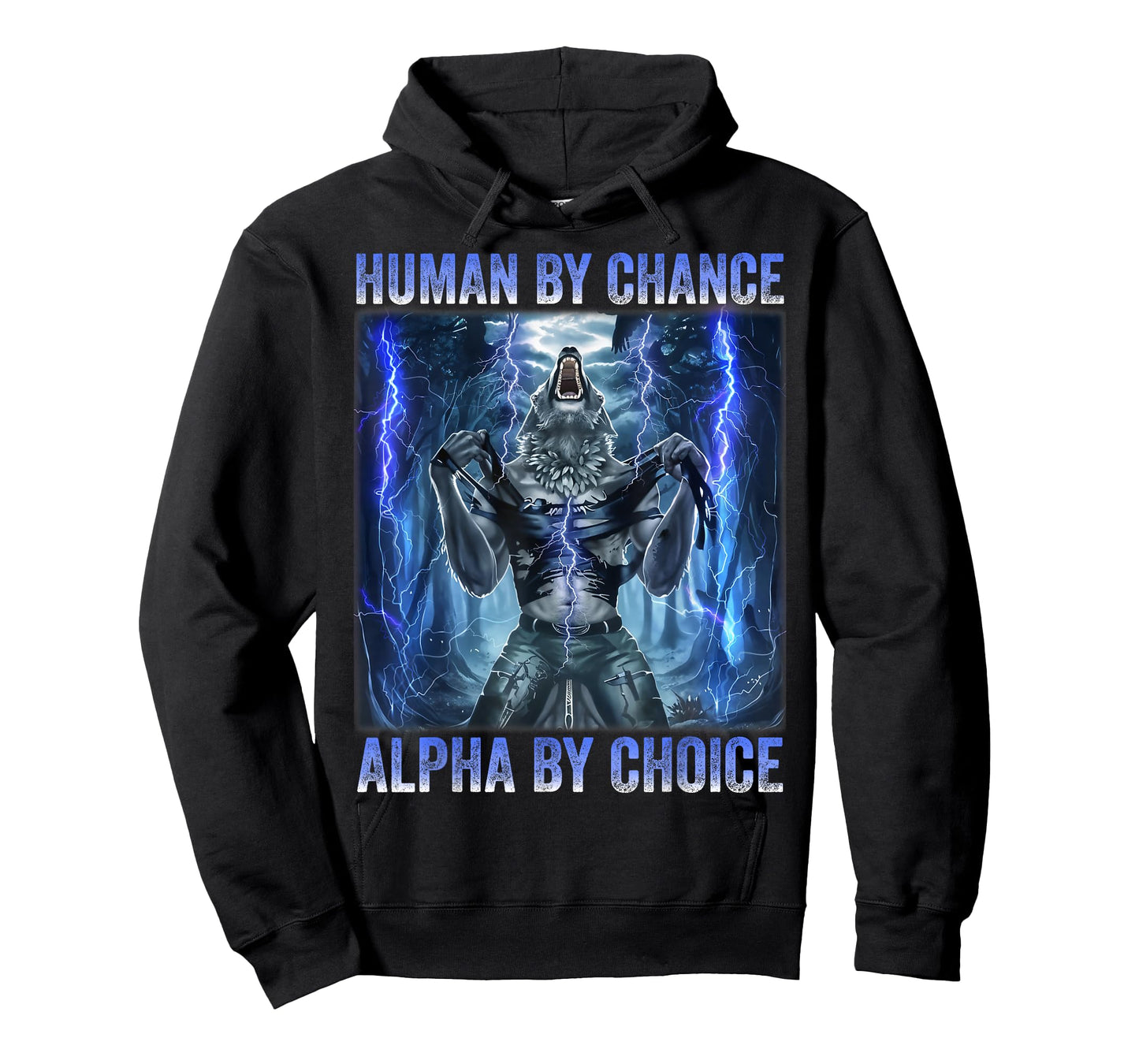 Human By Chance Alpha By Choice Cool Funny Alpha wolf Meme T-Shirt