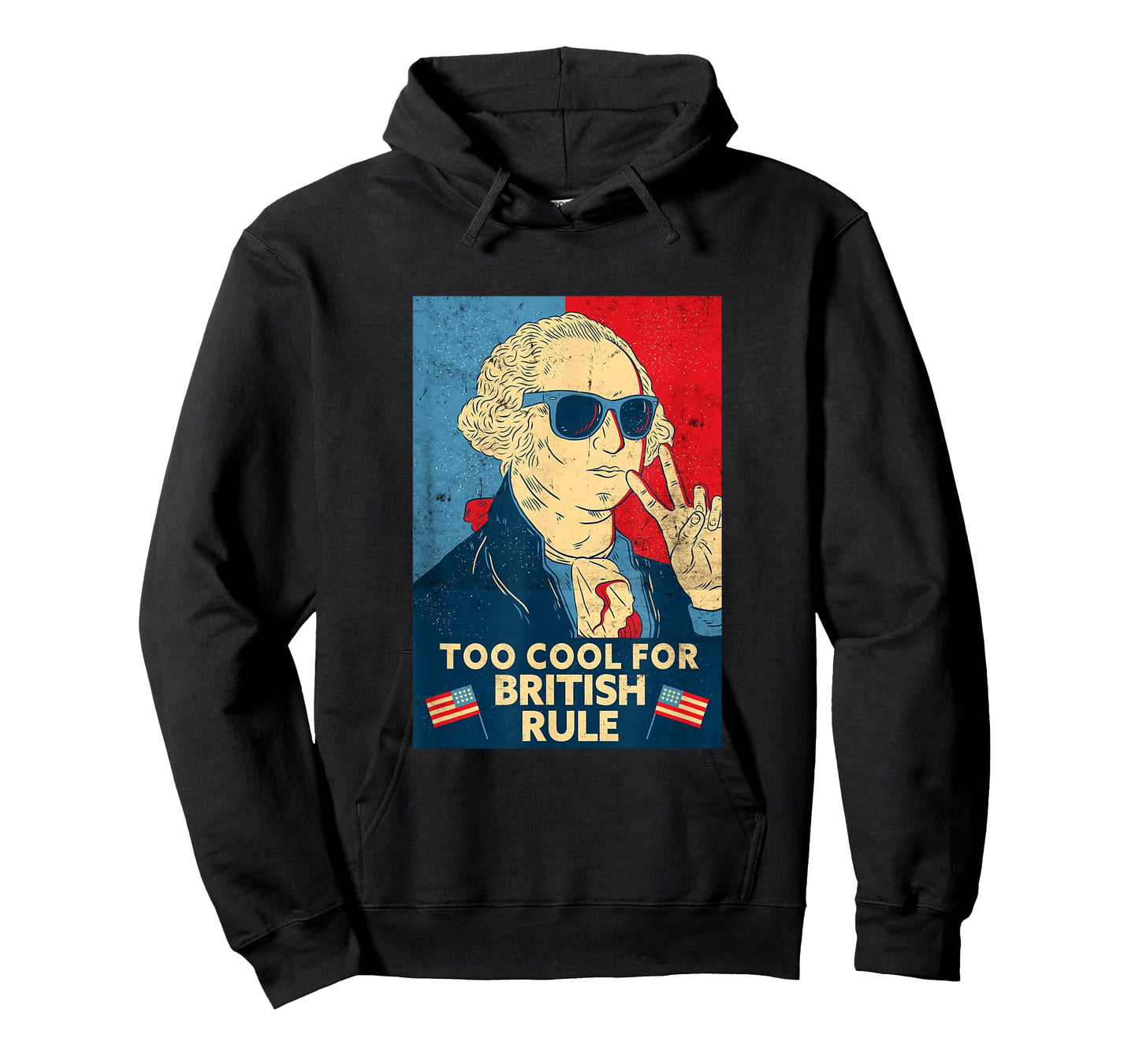 Too Cool for British Rule - George Washington 4th of July T-Shirt Small