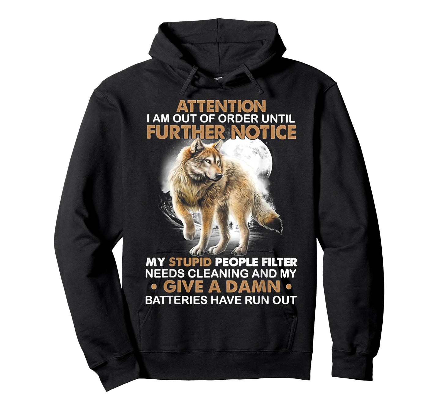 Wolf Attention I Am Out Of Order Until Further Notice T-Shirt