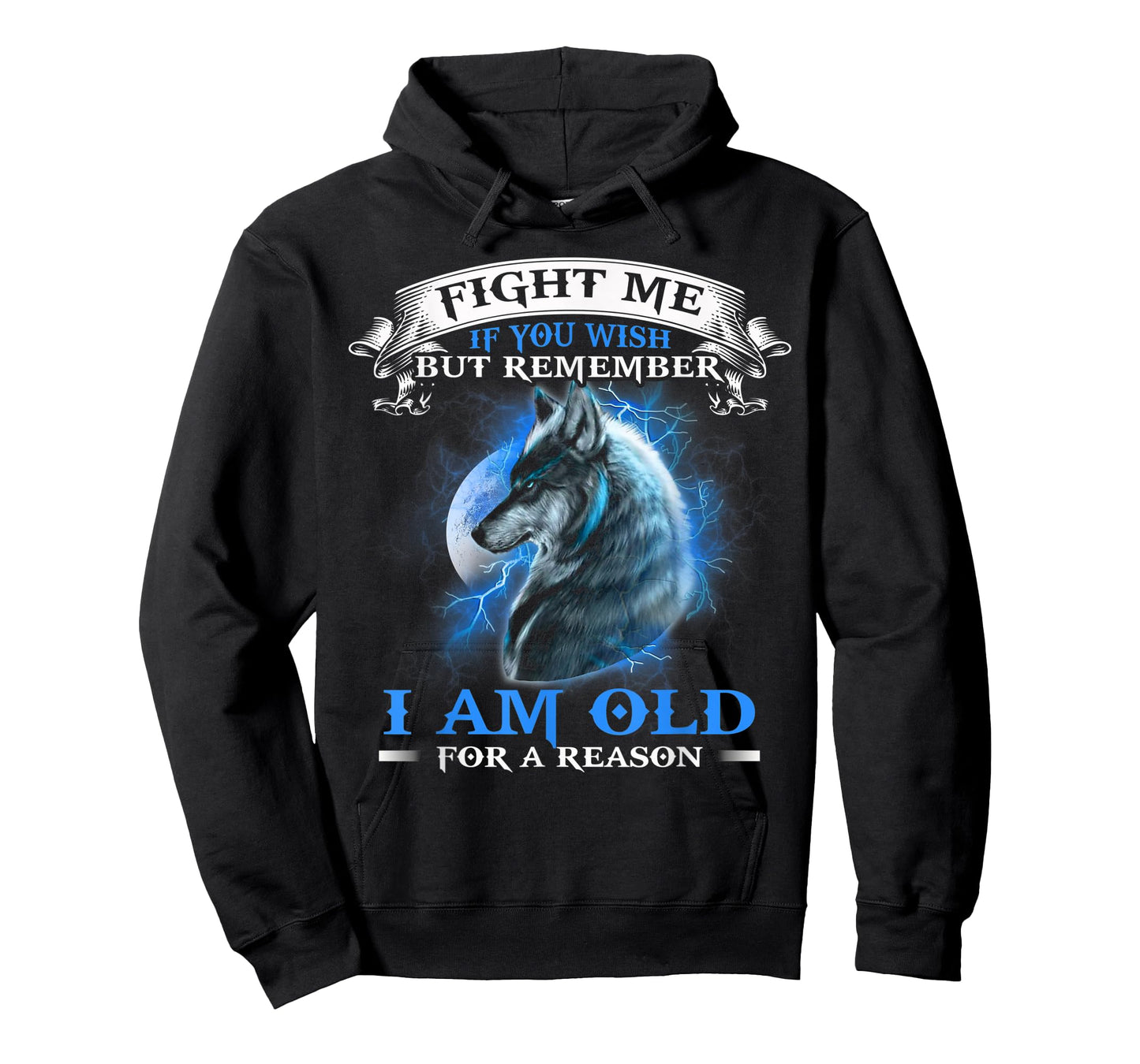 Wolf Fight Me IF You Wish but remember i am old for a reason T-Shirt