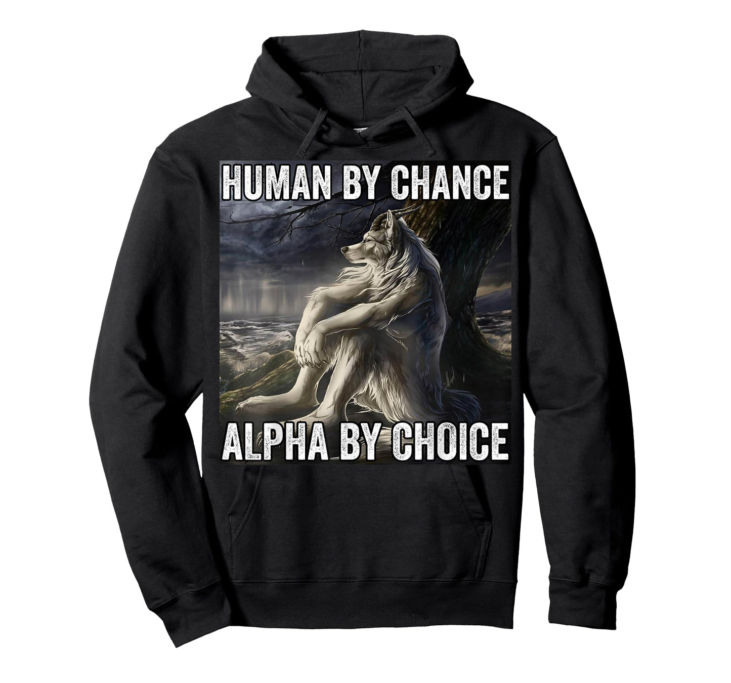 Human By Chance Alpha By Choice T-Shirt