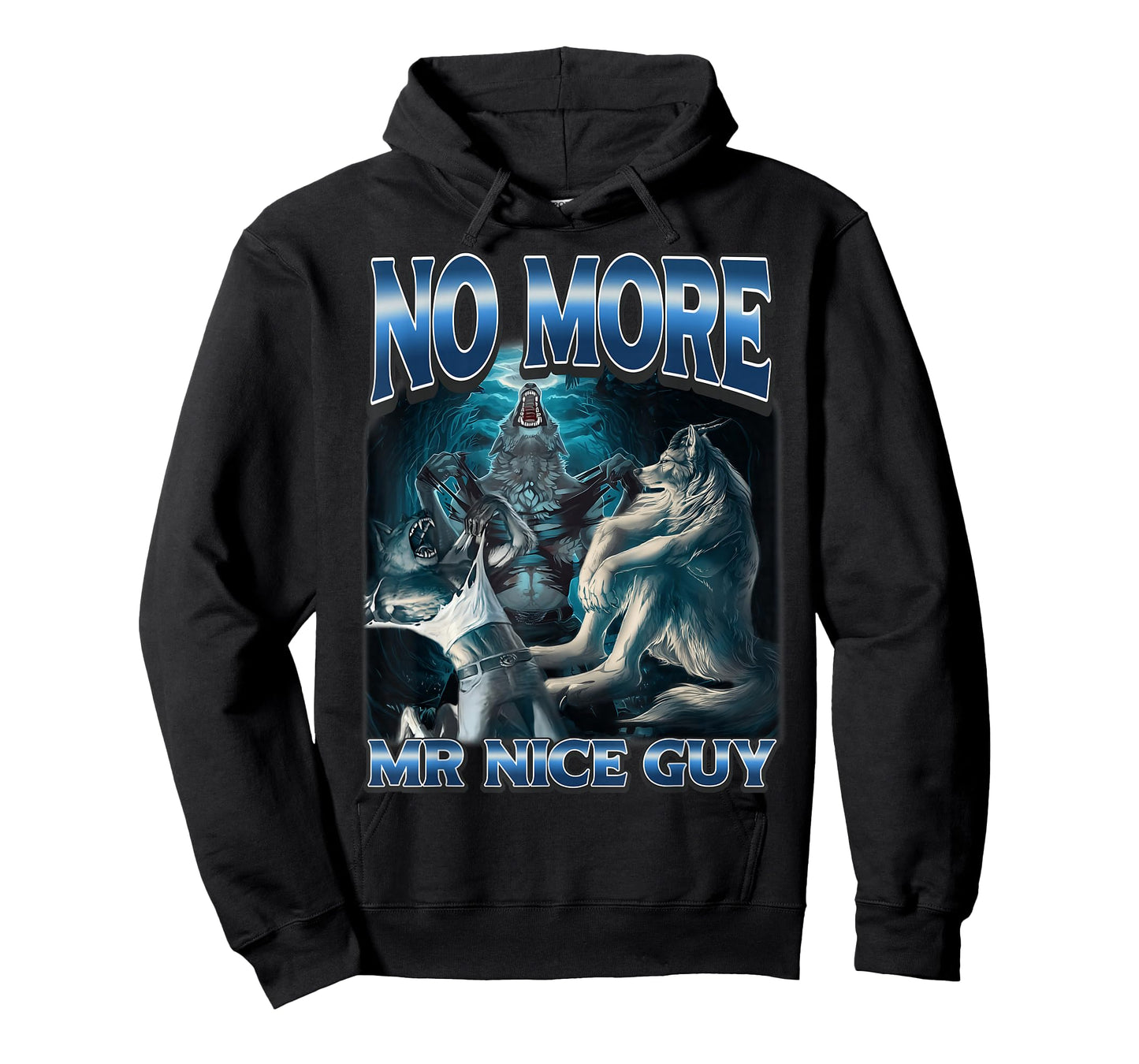 No More Mr Nice Guy Funny Alpha Wolf Meme Unhinged Werewolf T-Shirt