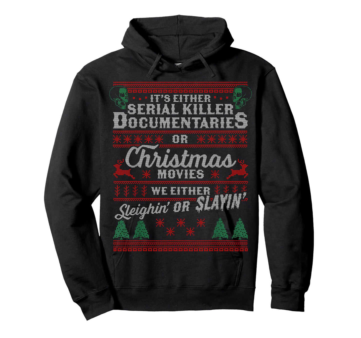 It's Either Serial Killer Documentaries Or Christmas Movies T-Shirt