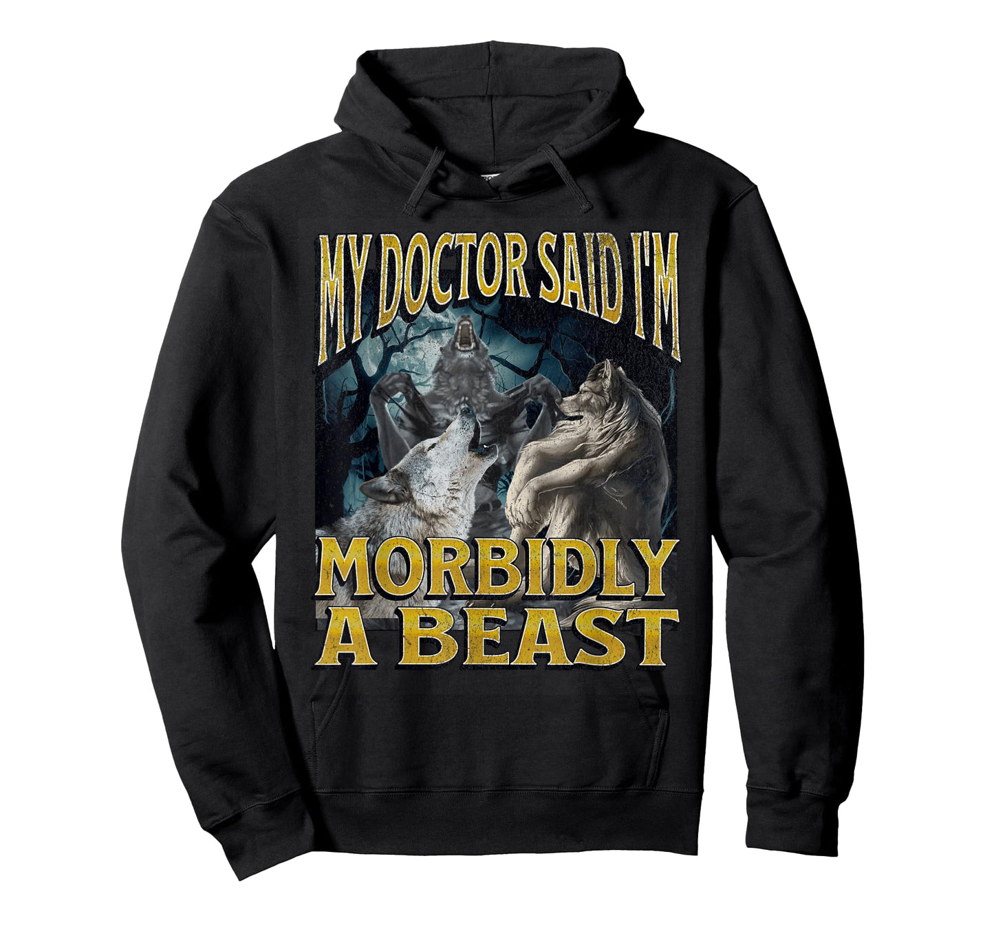 Morbidly A Beast Funny Cringe Alpha Werewolf Wolf Meme T-Shirt
