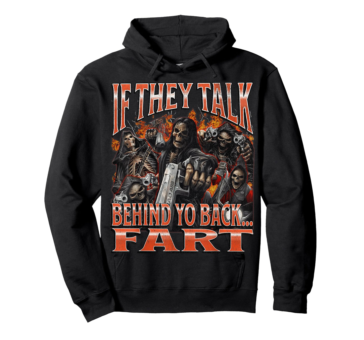 If They Talk Behind Yo Back.. Fart Funny Hard Skeleton Meme T-Shirt
