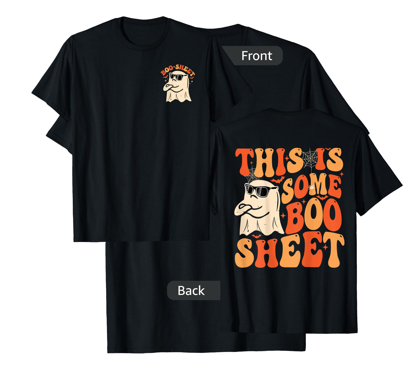 This Is Some Boo Sheet Funny Halloween Ghost for Men Women T-Shirt