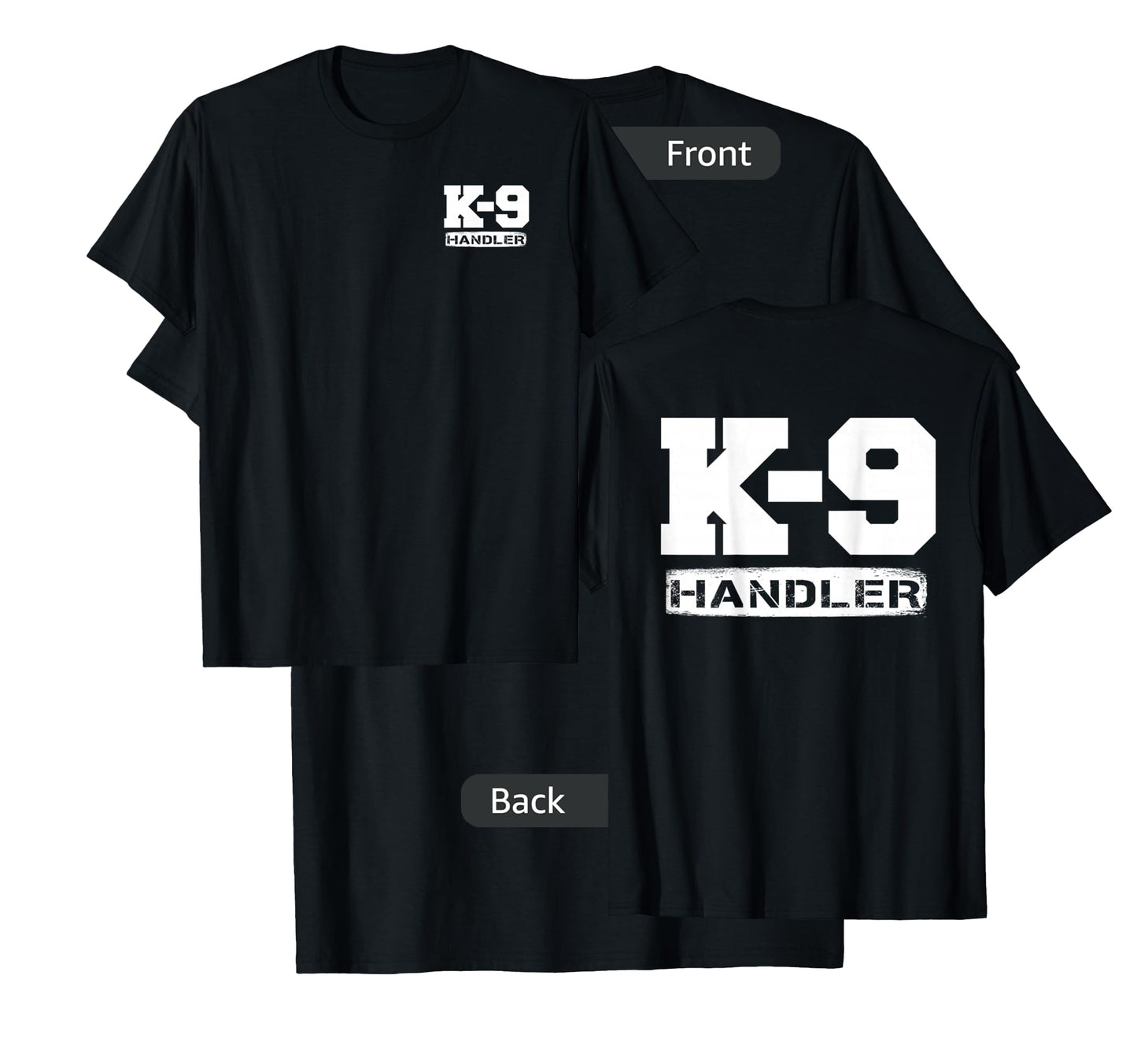 K-9 Handler Police Sheriff Cops Law Enforcement Duty Uniform T-Shirt