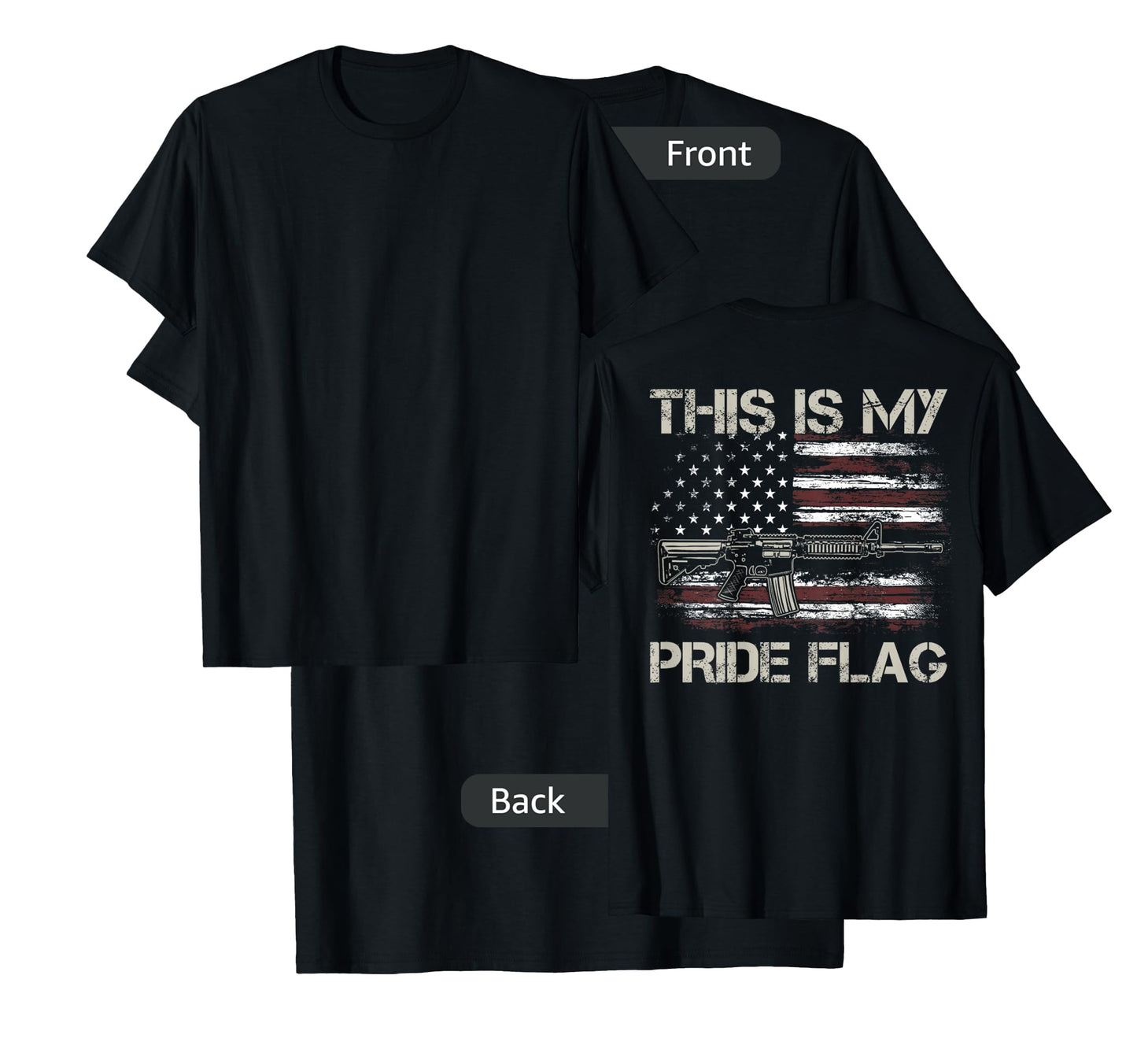 This Is My Pride Flag USA Patriots Gun American Flag on back T-Shirt