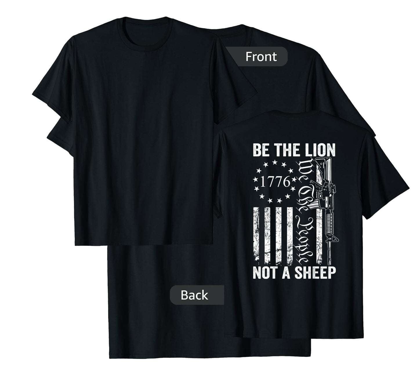 Be The Lion Not A Sheep - Pro Gun 2nd Amendment AR15 (Back) T-Shirt