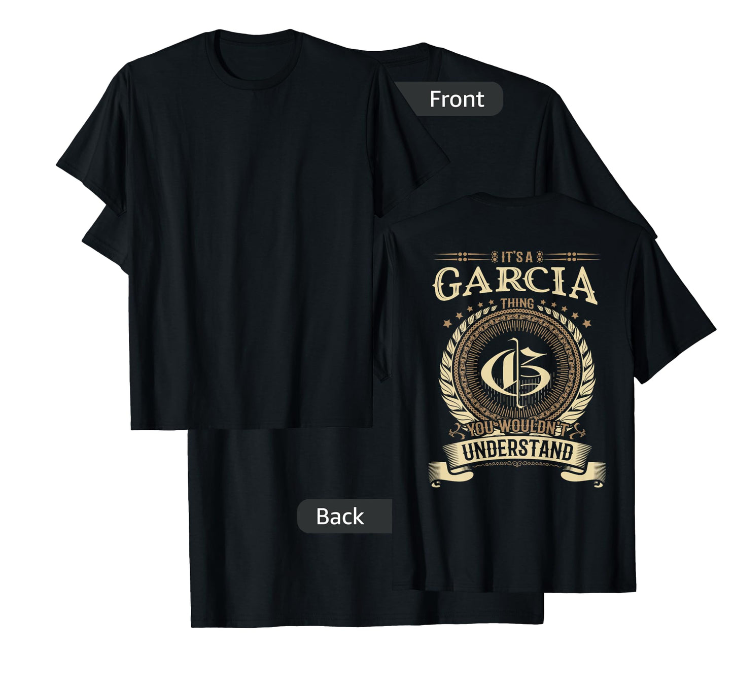 Garcia Thing You Wouldn't Understand Family BACKPRINT T-Shirt