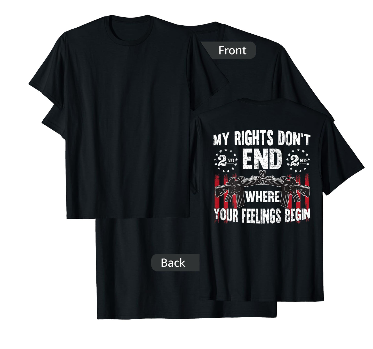 2nd Amendment Feelings America USA Patriotic Funny On Back T-Shirt
