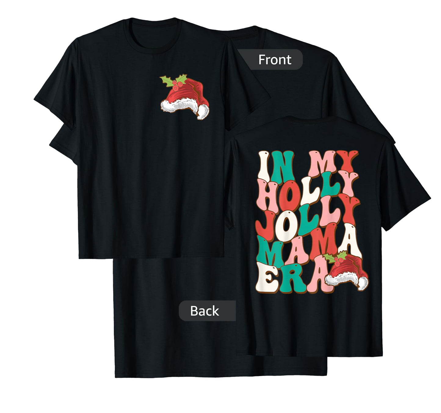 In My Holly Christmas Jolly Mama Era, Holly Xmas Jolly Mama T-Shirt