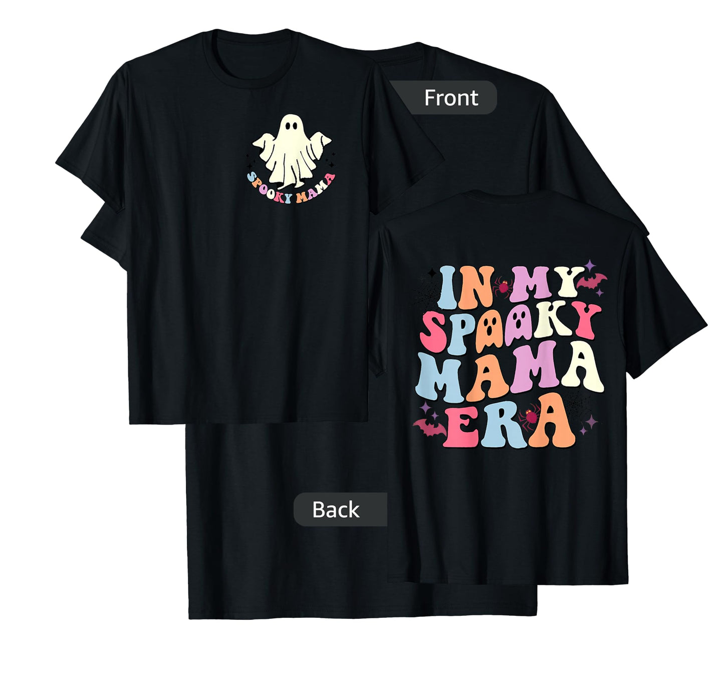 Happy Halloween In My Spooky Mama Era Funny Boo (Two Sided) T-Shirt