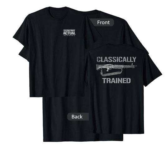 CLASSICALLY TRAINED M60 Machine Gun Skilled Trained T-Shirt