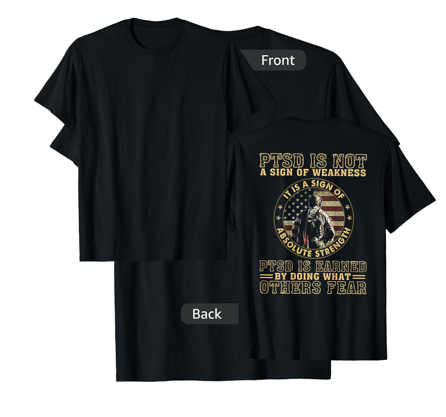 PTSD is Not A Sign of Weakness (on Back) T-Shirt
