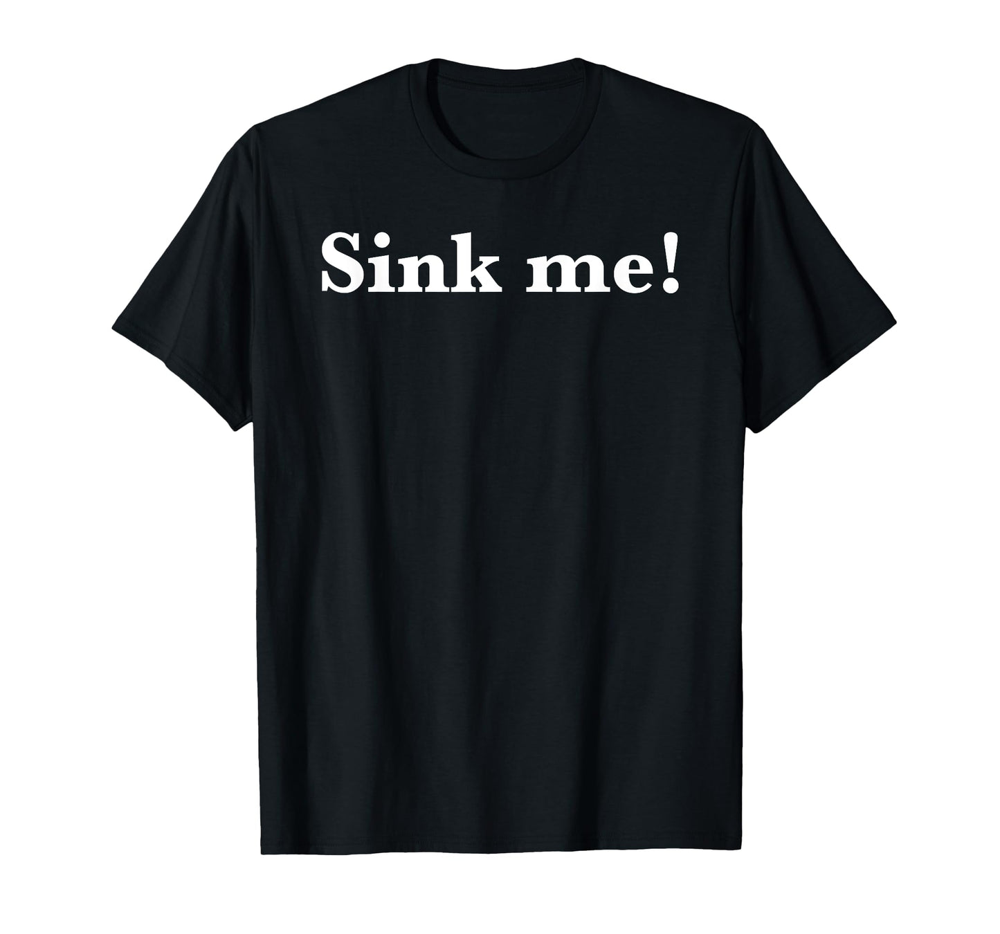 Sink me! The t-shirt for Scarlet Pimpernel fan T-Shirt
