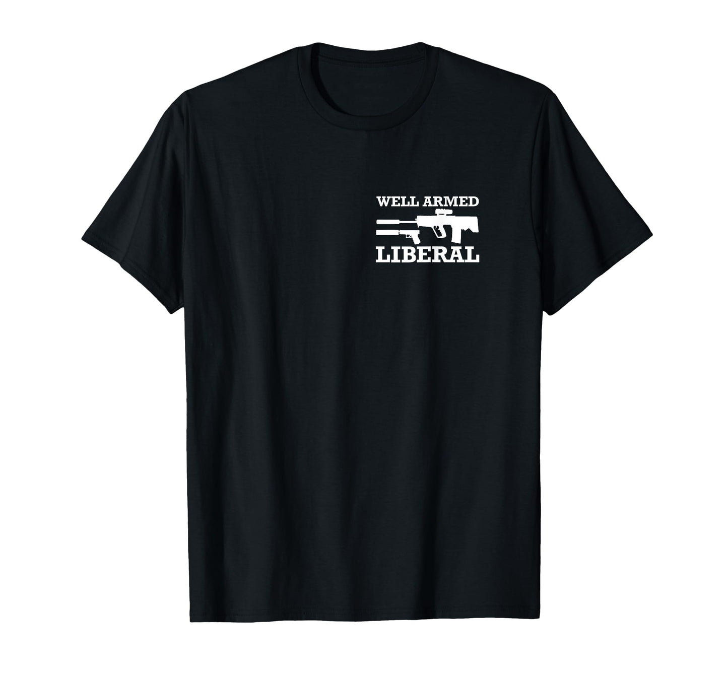 Well Armed Liberal T-Shirt