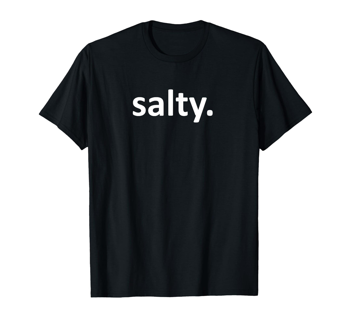 Salty Gamer Funny Salty T-Shirt