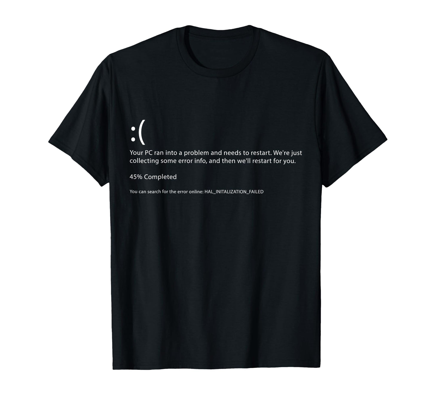 Blue Screen of Death - Funny Computer Bluescreen T-Shirt