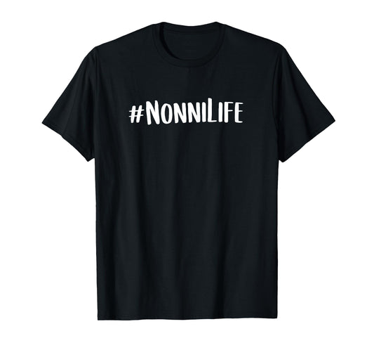 Nonni Shirts for Women Grandma Mother's Day idea Nonni Life T-Shirt
