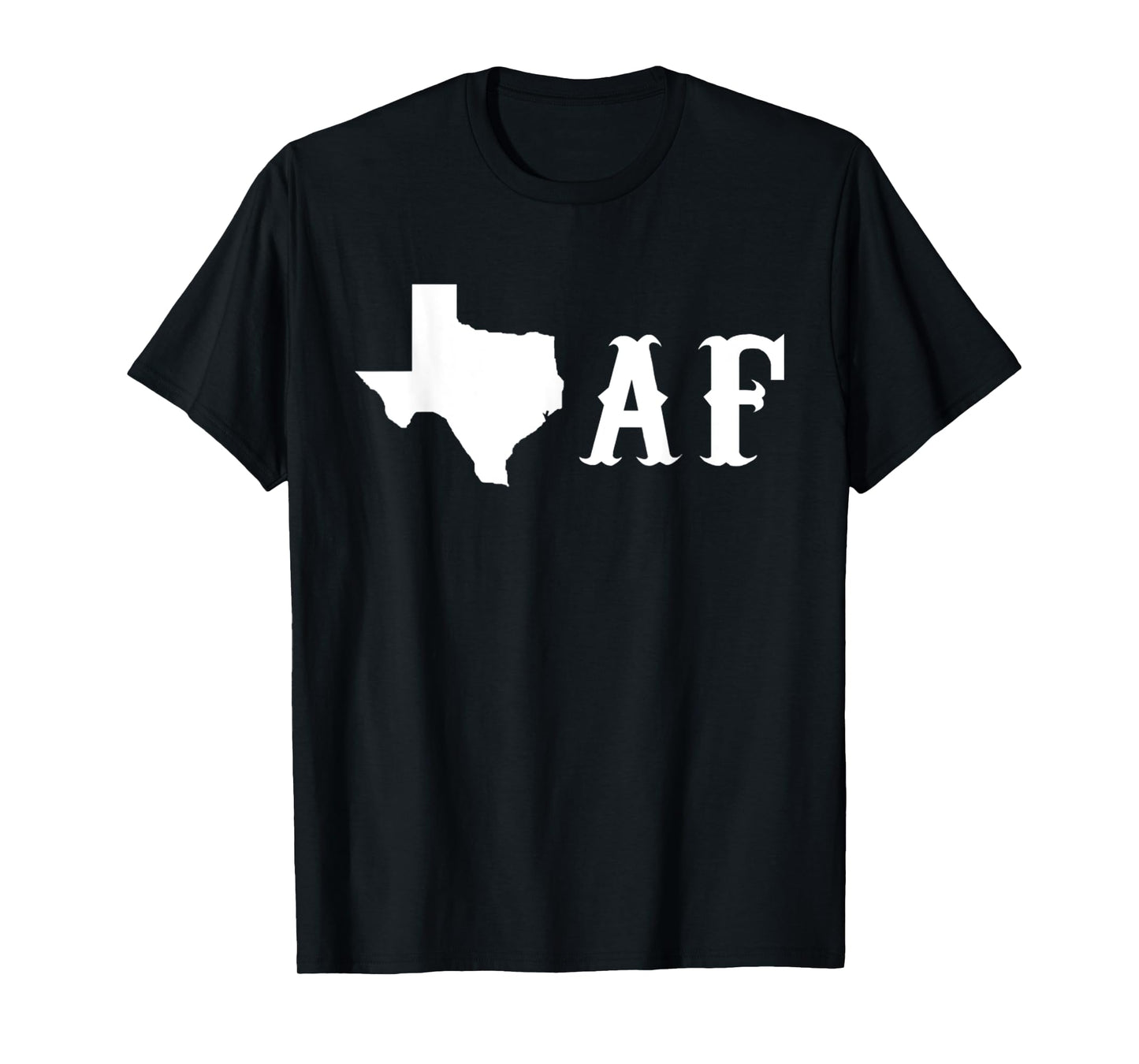 Texas AF Shirt T-Shirt