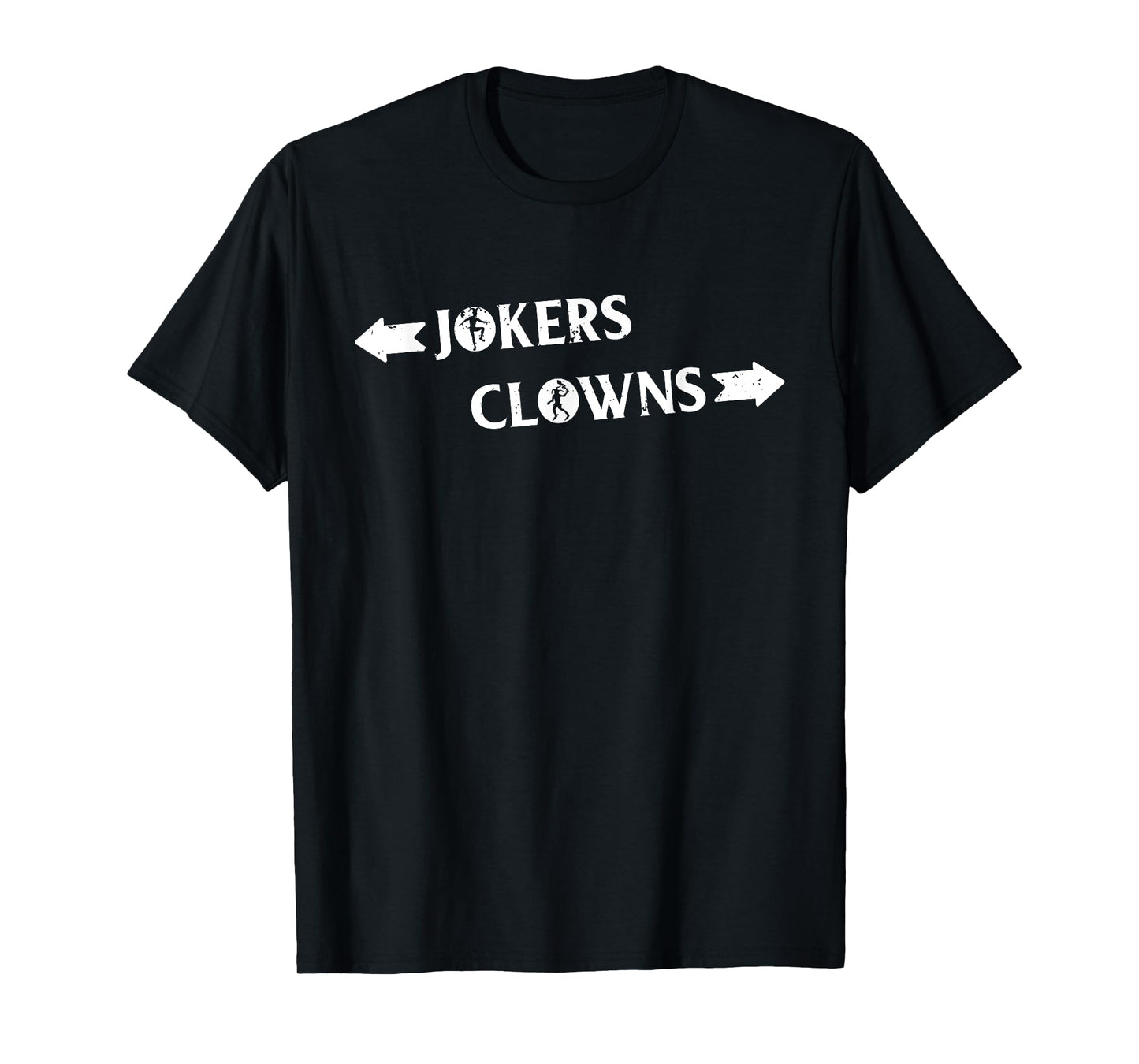 Clowns to the Left Jokers to the Right Novelty T-shirt T-Shirt