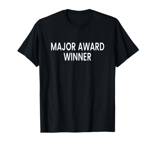 Major Award Winner T-Shirt