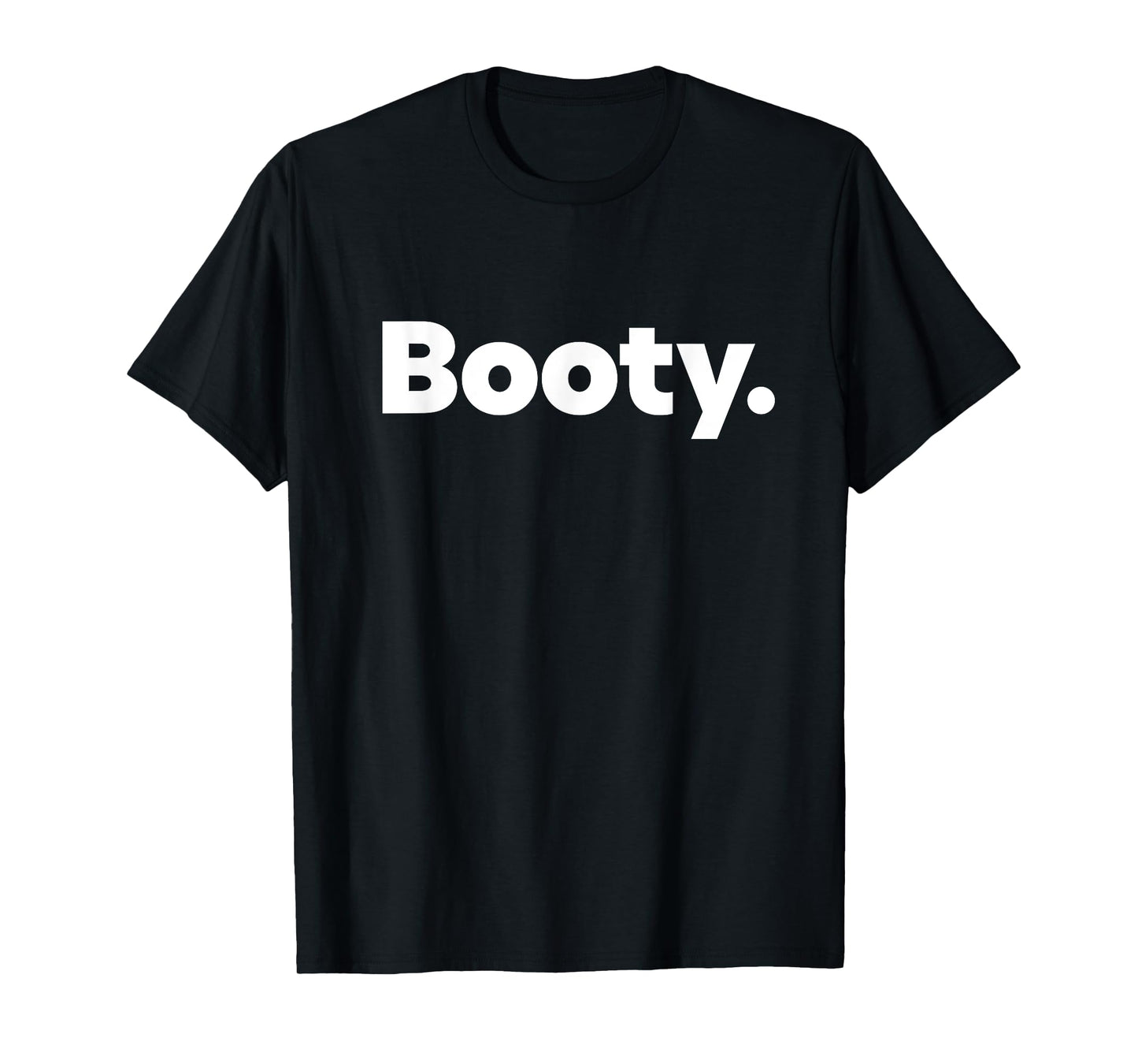That Says Booty T-Shirt