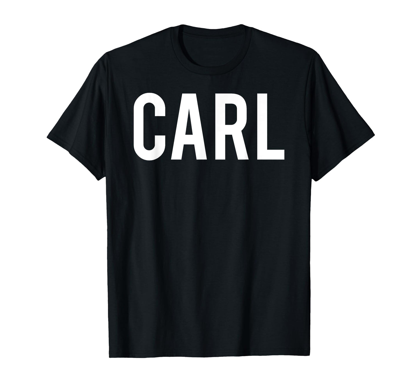 Carl T Shirt - Cool new funny name fan cheap gift tee T-Shirt