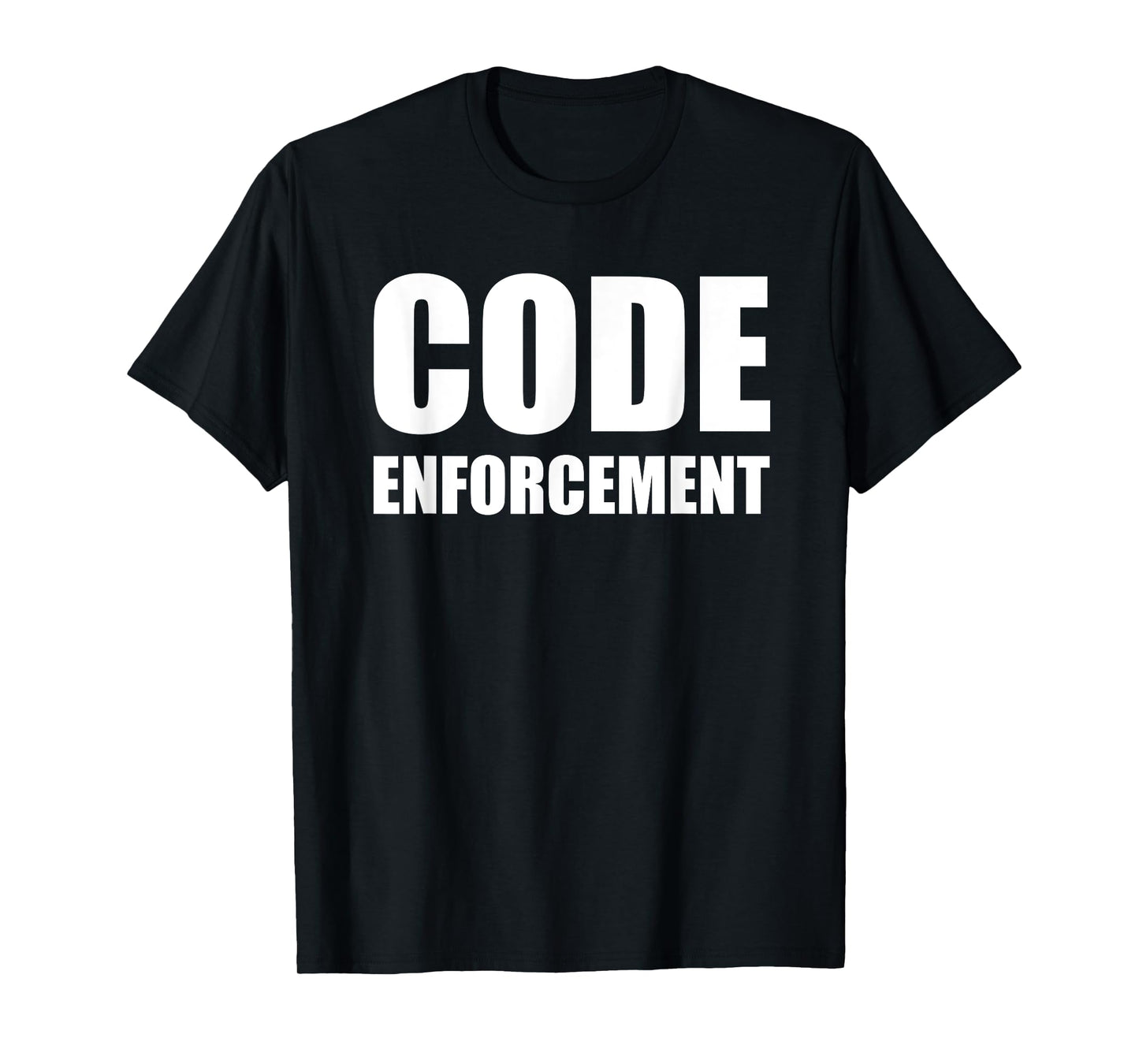 Code Enforcement Shirt T-Shirt