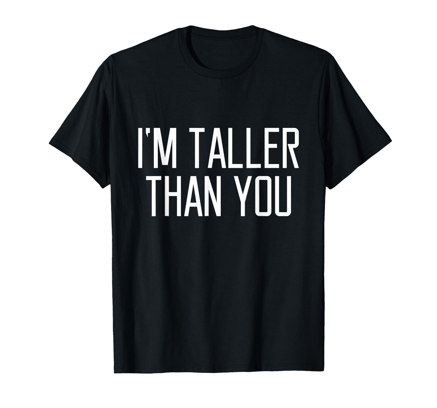 I Am Bigger Than You Funny Quote That Women Bigger T-Shirt