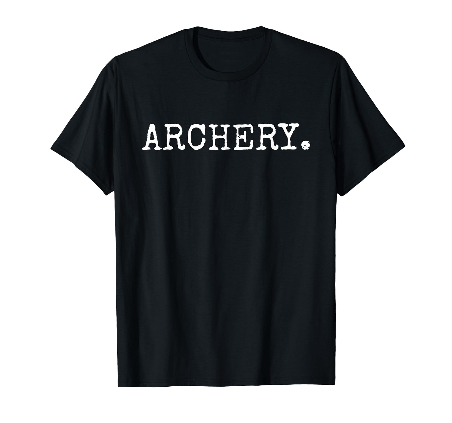 Funny Arching Saying - Compound Bow - Archery & Archer T-Shirt