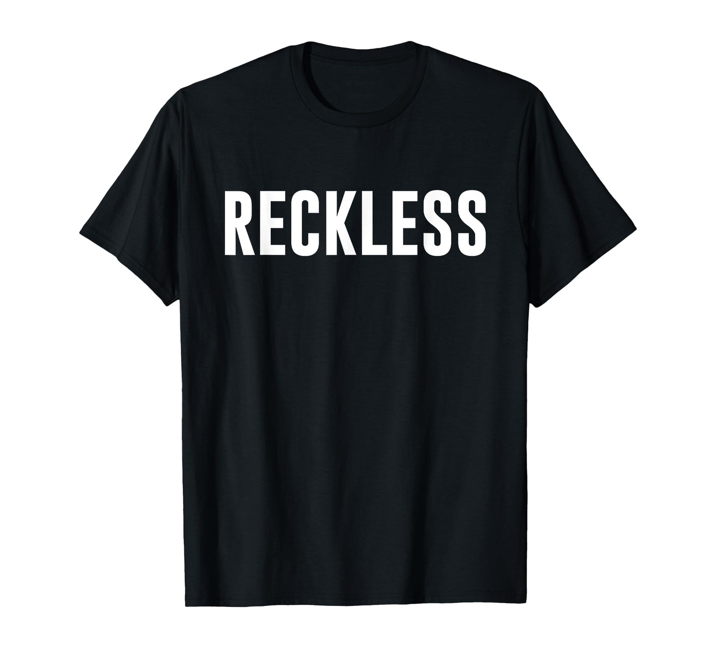 Reckless T-Shirt